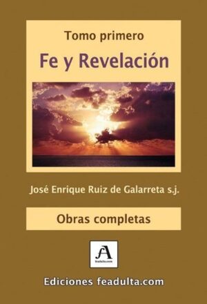 Tomo I. Fe y Revelación