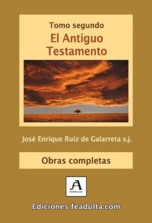 Tomo II. El Antiguo Testamento