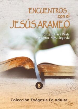 Encuentros con el Jesús arameo