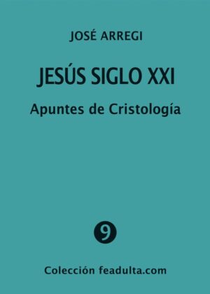 Jesús siglo XXI. Apuntes de Cristología