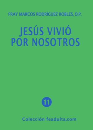 Jesús vivió por nosotros