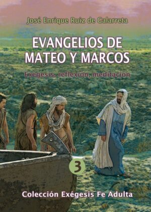 Evangelios de Mateo y Marcos. Exégesis, reflexión y meditación