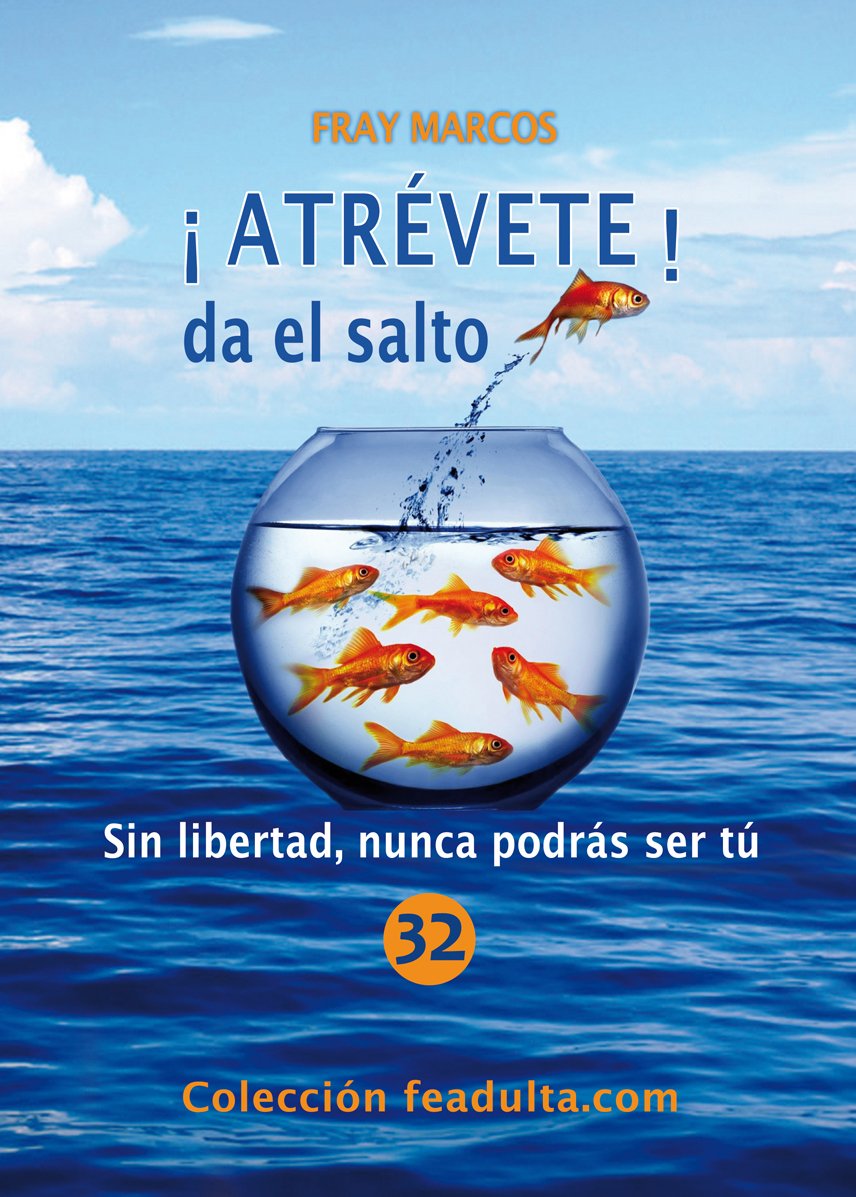 ¡Atrévete! da el salto. Sin libertad, nunca podrás ser tú